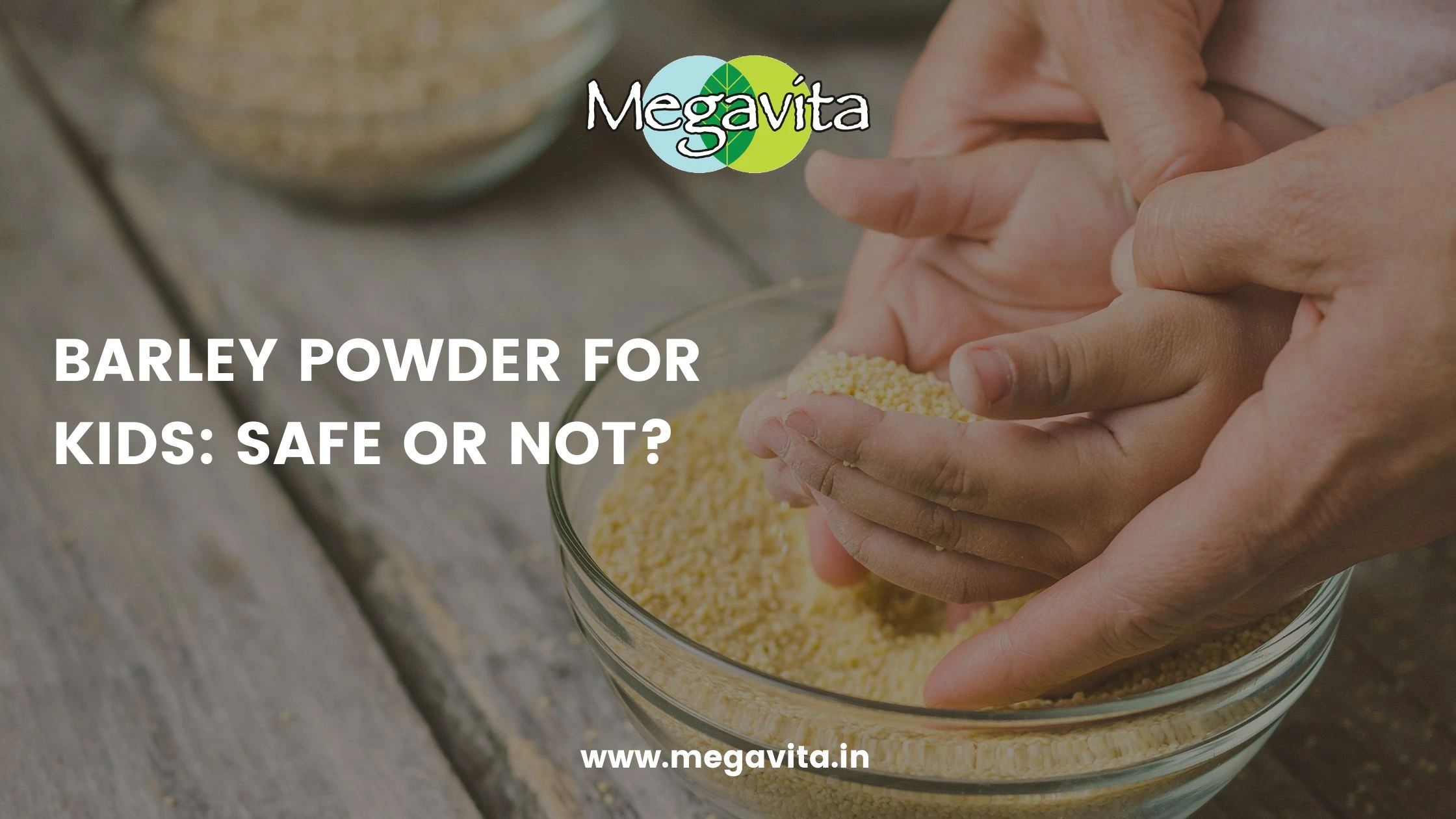 Barley powder for kids safe or not?