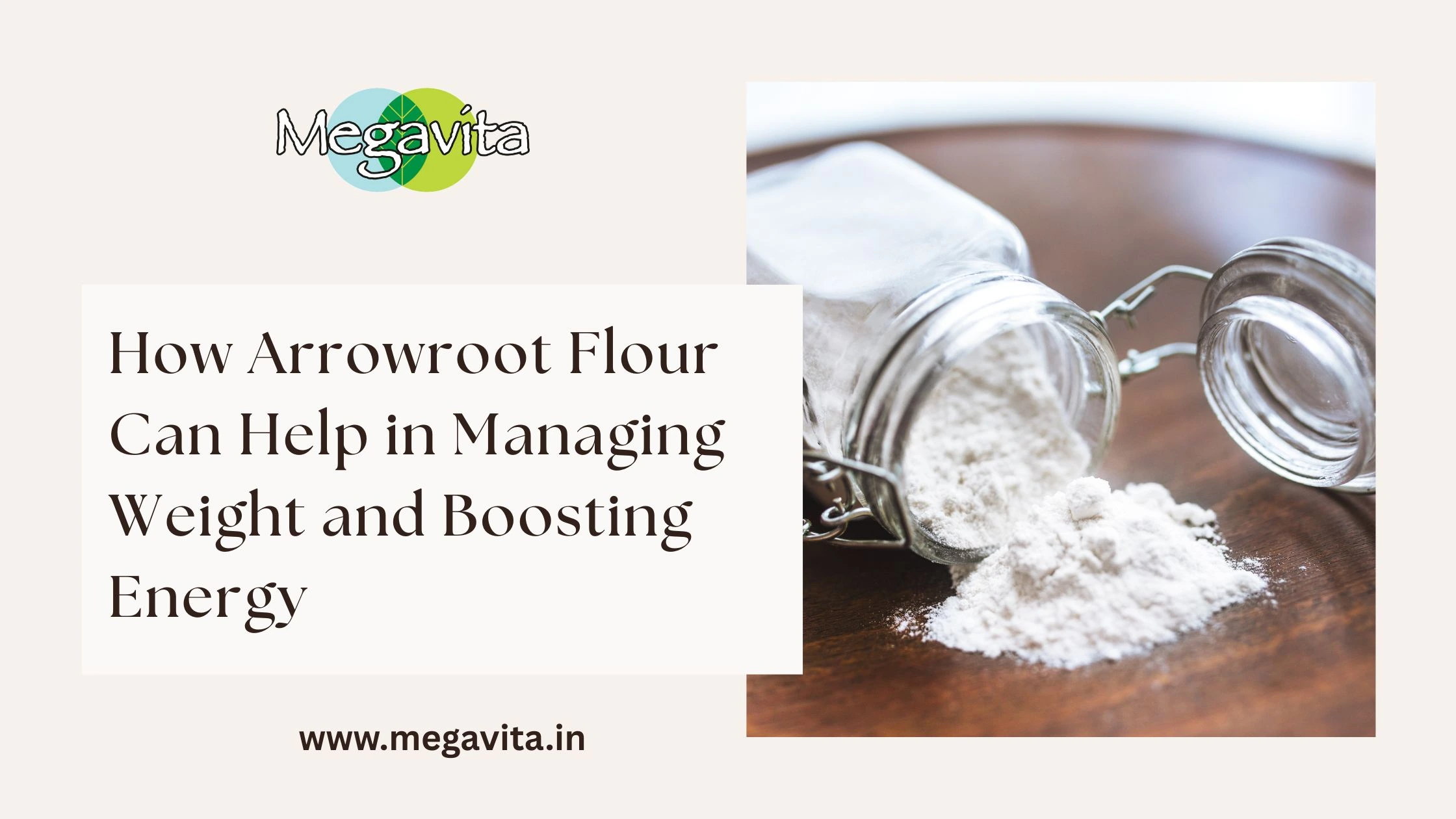 How arrowroot flour can help in managing weight and boosting energy