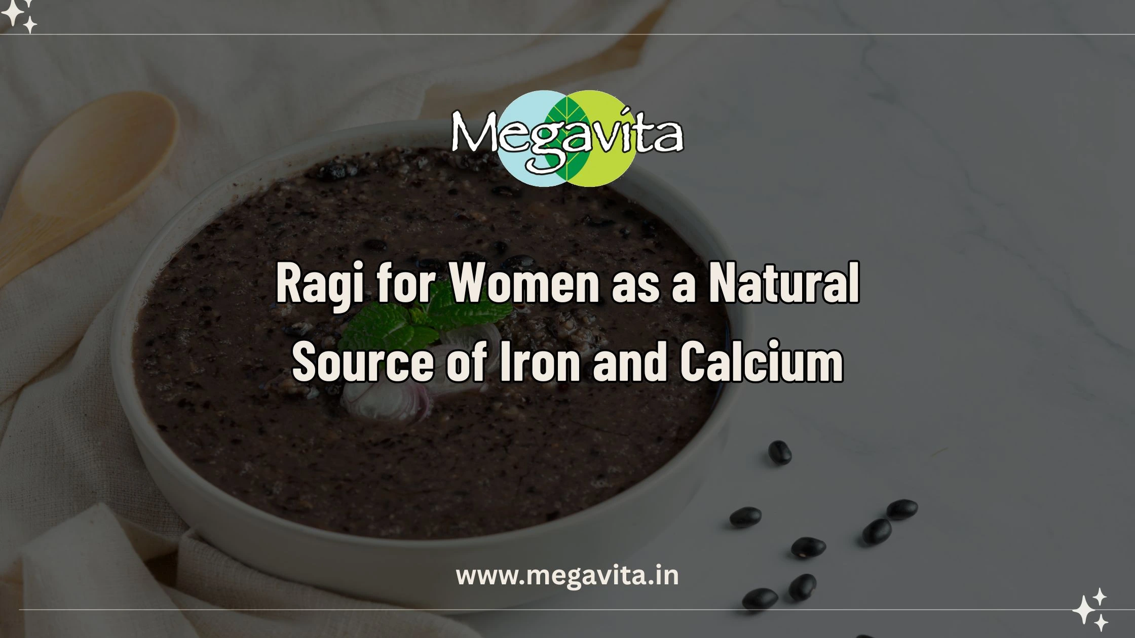 Ragi for women as a natural source of iron and calcium