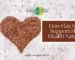 How flax seeds support heart health naturally