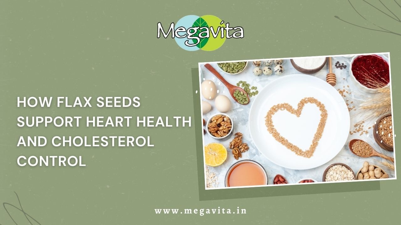 How flax seeds support heart health and cholesterol control