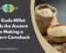 Why Kodo Millet Rice Is the Ancient Grain Making a Modern Comeback