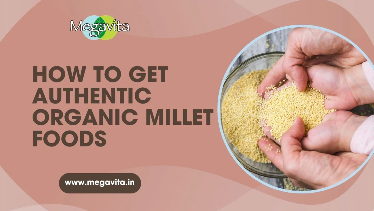 How to Get Authentic Organic Millet Foods
