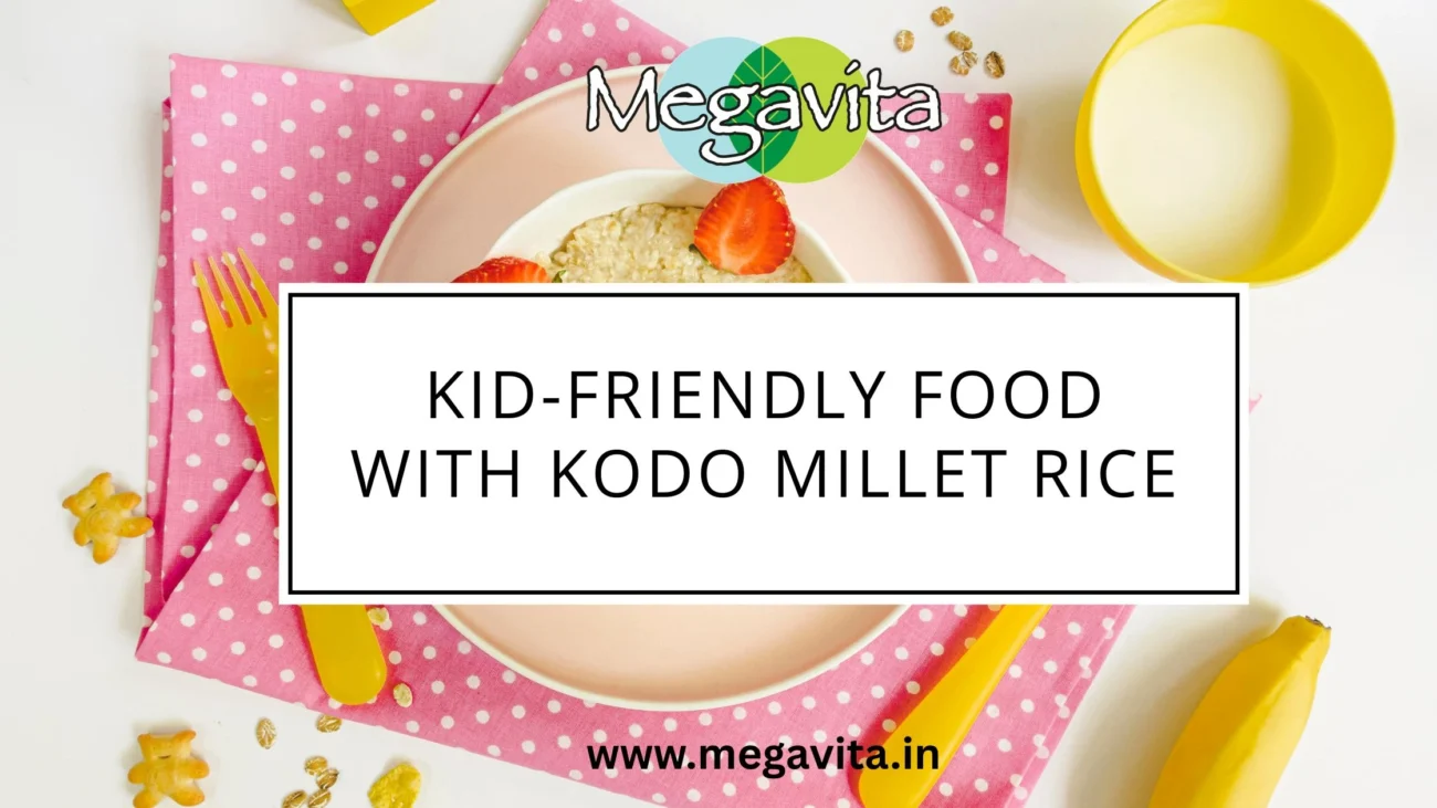 Kid Friendly Food with Kodo Millet Rice