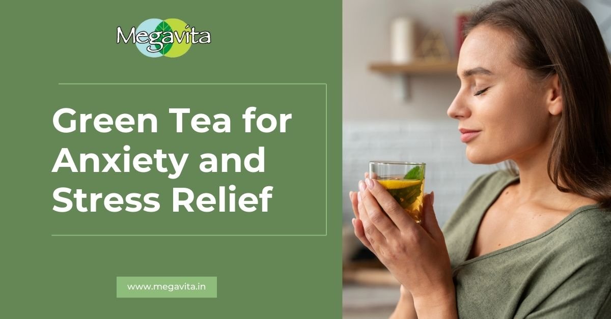 Green Tea for Anxiety and Stress Relief