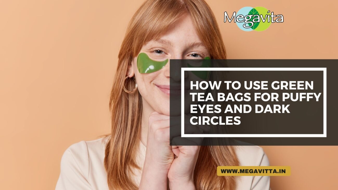 How to Use Green Tea Bags for Puffy Eyes and Dark Circles