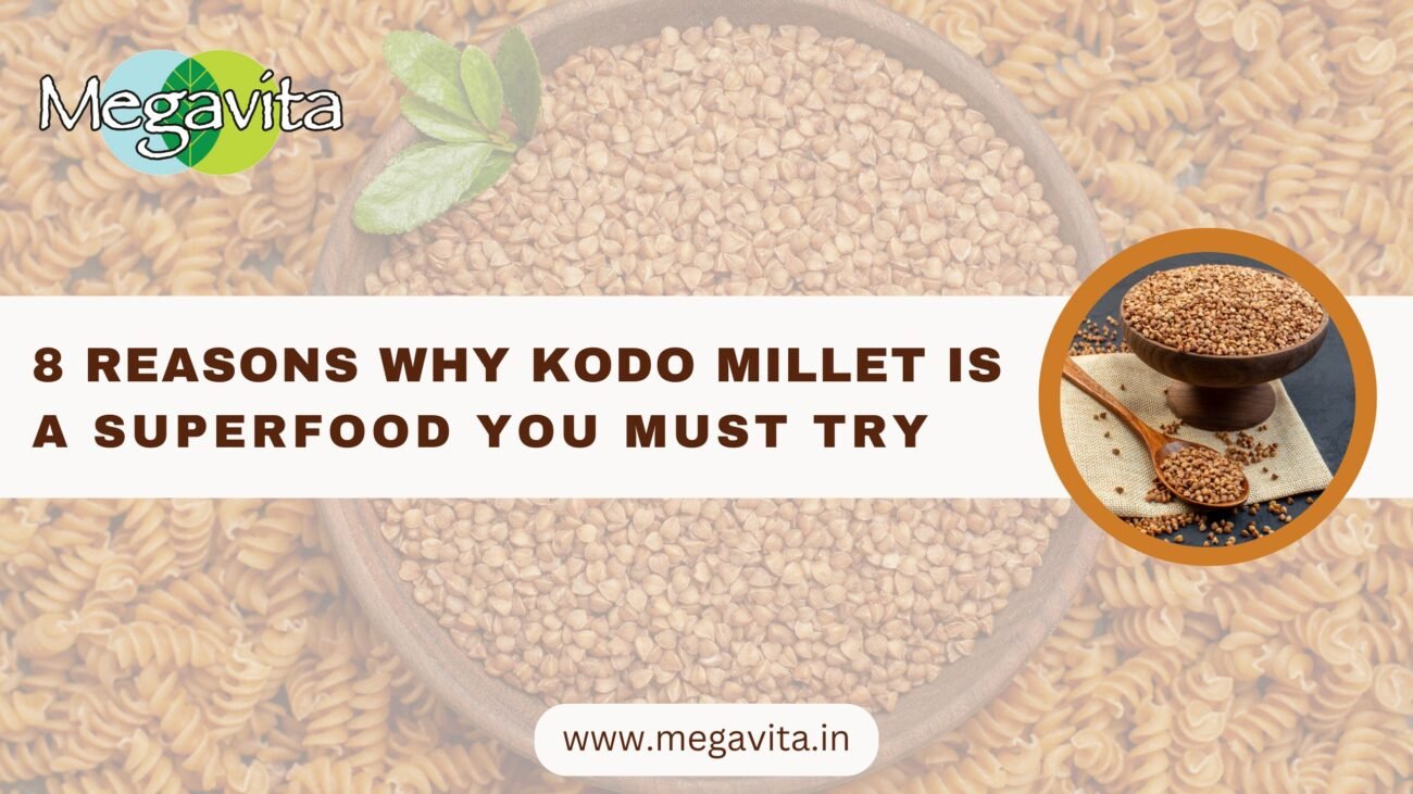 8 Reasons Why Kodo Millet is a Superfood You Must Try