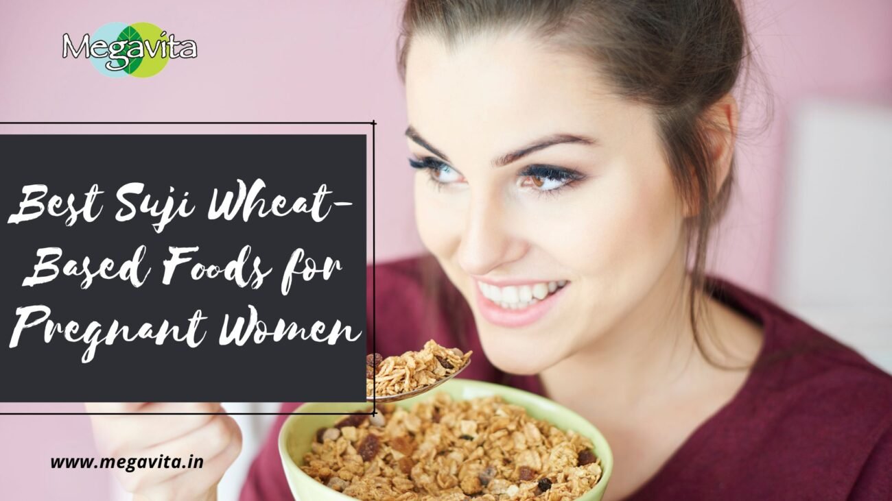 Best Suji Wheat - Based Foods for Pregnant Women