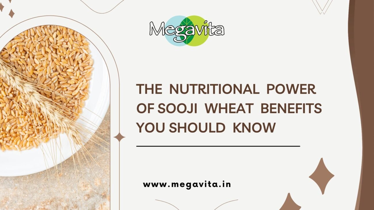 The Nutritional Power of Sooji Wheat benefits You Should Know