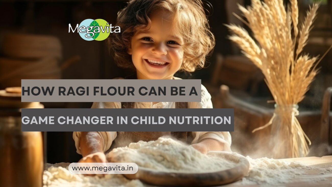 How Ragi Flour Can Be a Game Changer in Child Nutrition