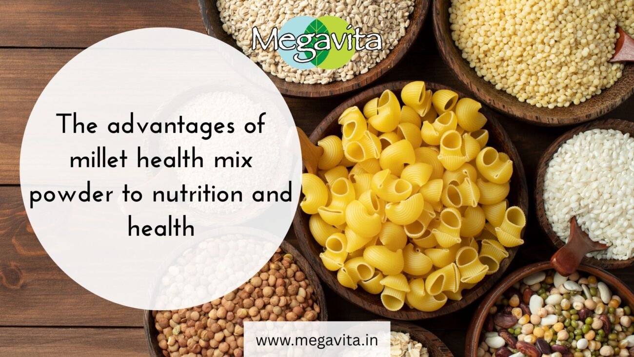 The advantages of millet health mix powder to nutrition and health